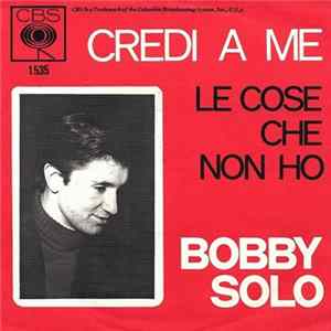Bobby Solo - Credi A Me / Le Cose Che Non Ho FLAC