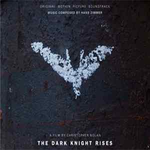 Hans Zimmer - The Dark Knight Rises (Original Motion Picture Soundtrack) FLAC