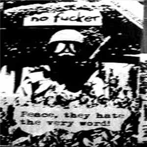 No Fucker - Peace, They Hate The Very Word! FLAC