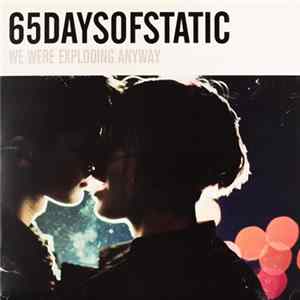 65daysofstatic - We Were Exploding Anyway FLAC