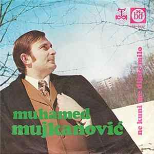Muhamed Mujkanović - Ne Kuni Me Dijete Milo FLAC