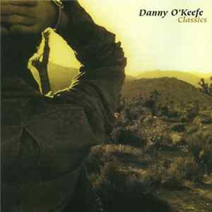 Danny O'Keefe - Classics FLAC