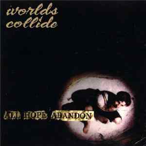 Worlds Collide - All Hope Abandon FLAC