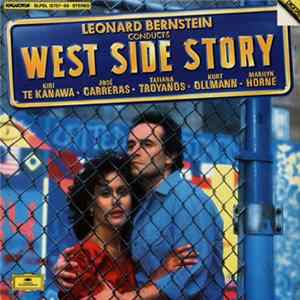 Leonard Bernstein - Kiri Te Kanawa · José Carreras · Tatiana Troyanos · Kurt Ollmann · Marilyn Horne - West Side Story FLAC