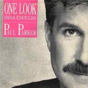 Paul Parker - One Look (Was Enough) FLAC