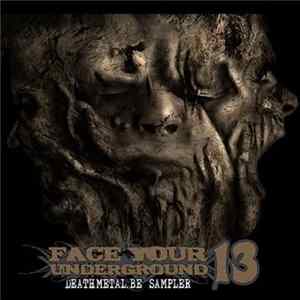 Various - Face Your Underground 13 - Deathmetal.be Sampler FLAC