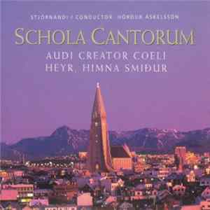 Hörður Áskelsson, Schola Cantorum - Audi Creator Coeli FLAC
