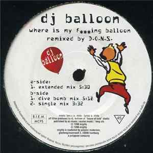 DJ Balloon - Where Is My F***ing Balloon FLAC