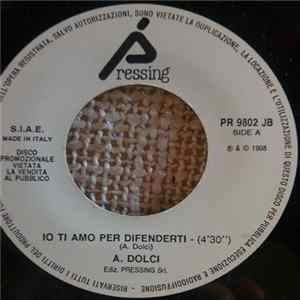 A. Dolci / Ronnie & Nari - Io Ti Amo Per Difenderti / Mareó FLAC