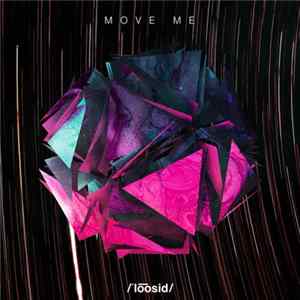 Loosid - Move Me FLAC