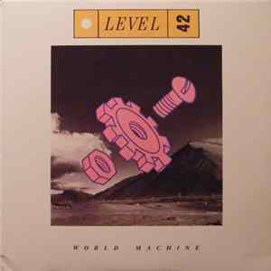 Level 42 - World Machine FLAC