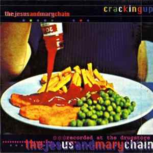 The Jesus And Mary Chain - Cracking Up FLAC