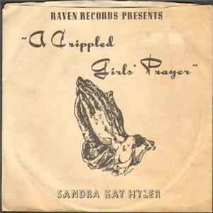 Sandra Kay Hyler - A Crippled Girl's Prayer FLAC