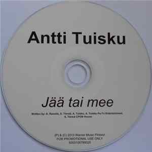 Antti Tuisku - Jää Tai Mee FLAC