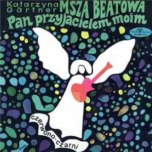 Katarzyna Gärtner, Czerwono-Czarni - Pan Przyjacielem Moim (Msza Beatowa) FLAC