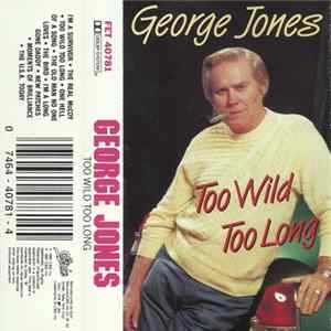 George Jones - Too Wild Too Long FLAC