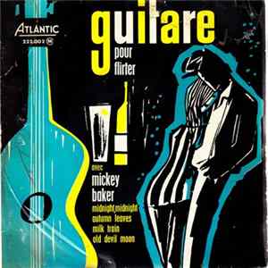Mickey Baker - Guitare Pour Flirter Avec Mickey Baker FLAC