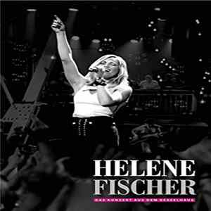 Helene Fischer - Das Konzert Aus Dem Kesselhaus FLAC