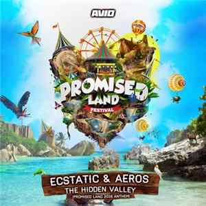 Ecstatic & Aeros - The Hidden Valley (Promised Land Anthem) FLAC