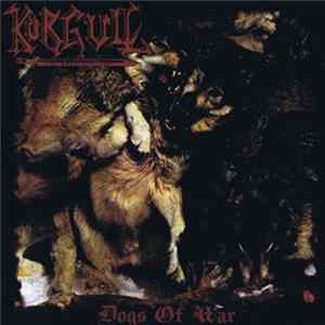 Körgull The Exterminator - Dogs Of War FLAC