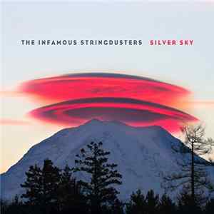 The Infamous Stringdusters - Silver Sky FLAC