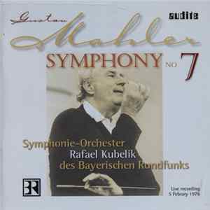 Mahler, Rafael Kubelik, Symphonie-Orchester Des Bayerischen Rundfunks - Symphony No. 7 FLAC