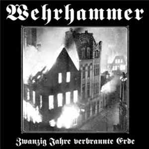 Wehrhammer - Zwanzig Jahre Verbrannte Erde FLAC