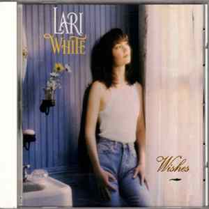 Lari White - Wishes FLAC