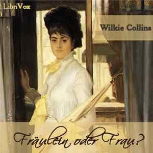 Wilkie Collins - Fräulein Oder Frau? FLAC