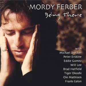Mordy Ferber - Being There FLAC