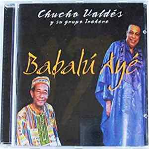 Chucho Valdés Y Su Grupo Irakere - Babalú Ayé FLAC