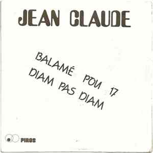 Jean-Claude - Balamé Pou 17 / Diam Pas Diam FLAC