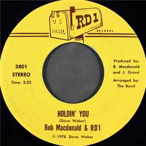 Bob Macdonald & RD1 - Holdin' You FLAC