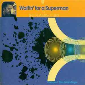 The Flaming Lips - Waitin' For A Superman FLAC