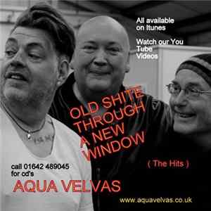 Aqua Velvas - Old Shite Through A New Window FLAC