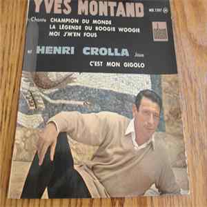 Yves Montand And Henri Crolla - Champion Du Monde FLAC