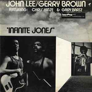 John Lee / Gerry Brown Featuring: Chris Hinze & Gary Bartz - Infinite Jones FLAC