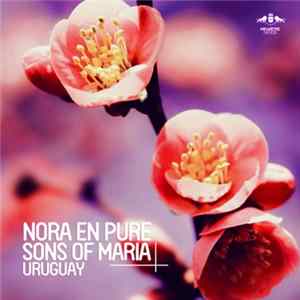 Nora En Pure, Sons Of Maria - Uruguay FLAC