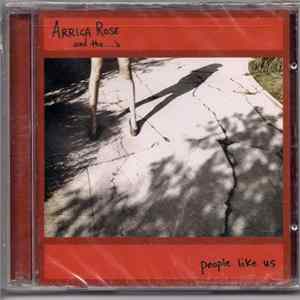 Arrica Rose And The ...'s - Last Night On Earth FLAC