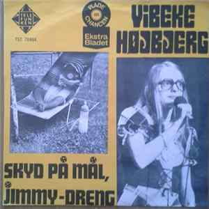 Vibeke Højbjerg, Klaus Persson - Skyd På Mål, Jimmy-Dreng / Søde Lille Bente FLAC