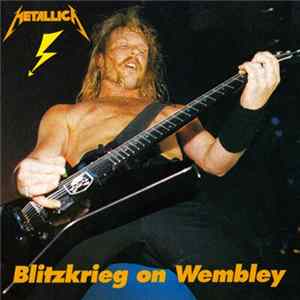 Metallica - Blitzkrieg On Wembley FLAC
