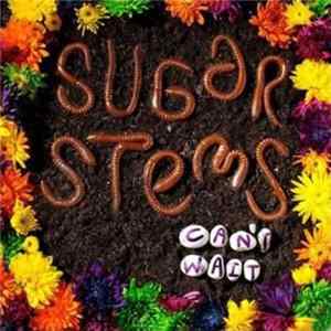 Sugar Stems - Can't Wait FLAC