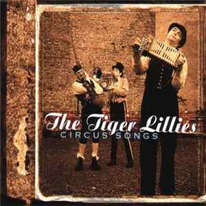 The Tiger Lillies - Circus Songs FLAC