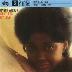 Nancy Wilson - How Glad I Am / Gentle Is My Love FLAC