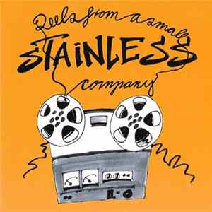 Stainless - Reels From A Small Company FLAC