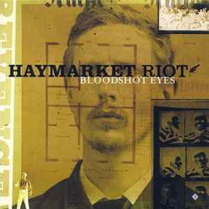 Haymarket Riot - Bloodshot Eyes FLAC