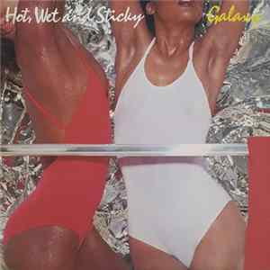 Galaxy - Hot, Wet And Sticky FLAC