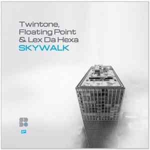 Twintone, Floating Point & Lex Da Hexa - Skywalk EP FLAC
