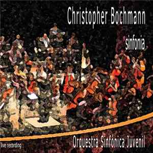 Christopher Bochmann, Orquestra Sinfónica Juvenil - Sinfonia FLAC