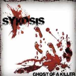 Sykosis - Ghost Of A Killer FLAC
